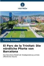 El Parc de la Trinitat: Die nördliche Pforte von Barcelona af Fatima Orendain