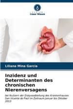 Inzidenz und Determinanten des chronischen Nierenversagens af Liliana Mina Garcia