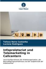 Infoproletariat und Telemarketing in Callcentern af Talissa Naira Castanha