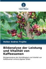 Bildanalyse der Leistung und Vitalität von Kaffeesamen af Heiber Andres Trujillo