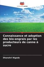 Connaissance et adoption des bio-engrais par les producteurs de canne à sucre af Dhanshri Nigade