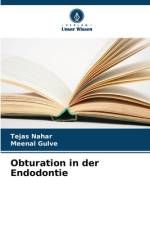 Obturation in der Endodontie af Tejas Nahar