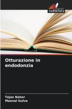 Otturazione in endodonzia af Tejas Nahar