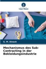 Mechanismus des Sub-Contracting in der Bekleidungsindustrie af G. M. Dinesh