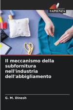 Il meccanismo della subfornitura nell'industria dell'abbigliamento af G. M. Dinesh