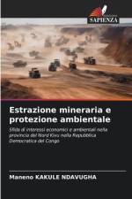 Estrazione mineraria e protezione ambientale af Maneno Kakule Ndavugha