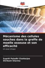Mécanisme des cellules souches dans la greffe de moelle osseuse et son efficacité af Supriti Palodhi Chatterjee