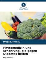 Phytomedizin und Ernährung, die gegen Diabetes helfen af Dragan Jovanov