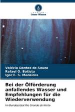Bei der Ölförderung anfallendes Wasser und Empfehlungen für die Wiederverwendung af Valécia Dantas de Souza