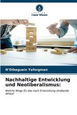 Nachhaltige Entwicklung und Neoliberalismus: af N¿Dibaguein Yaforgman