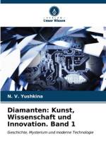 Diamanten: Kunst, Wissenschaft und Innovation. Band 1 af N. V. Yushkina