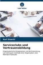 Serviceclubs und Vertrauensbildung af Karl Stoeckl