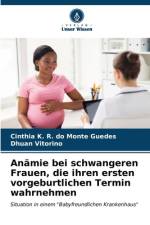 Anämie bei schwangeren Frauen, die ihren ersten vorgeburtlichen Termin wahrnehmen af Cinthia K. R. Do Monte Guedes