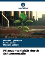 Pflanzentoxizität durch Schwermetalle af Meriem Djarmouni