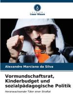 Vormundschaftsrat, Kinderbudget und sozialpädagogische Politik af Alexandre Marciano Da Silva