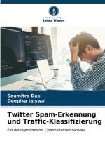 Twitter Spam-Erkennung und Traffic-Klassifizierung af Soumitra Das