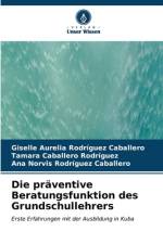 Die präventive Beratungsfunktion des Grundschullehrers af Giselle Aurelia Rodríguez Caballero