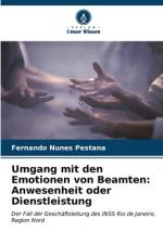 Umgang mit den Emotionen von Beamten: Anwesenheit oder Dienstleistung af Fernando Nunes Pestana