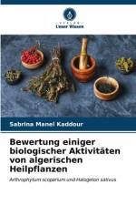 Bewertung einiger biologischer Aktivitäten von algerischen Heilpflanzen af Sabrina Manel Kaddour