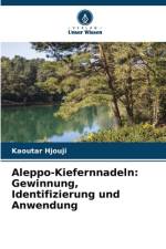 Aleppo-Kiefernnadeln: Gewinnung, Identifizierung und Anwendung af Kaoutar Hjouji