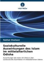Soziokulturelle Auswirkungen des Islam im mittelalterlichen Odisha af Nakhat Shaheen