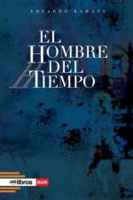 El hombre del tiempo af Eduardo Kahane