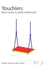Youchien: Eterna criança ou adulto irreformável? af Getúlio Antero de Deus Júnior