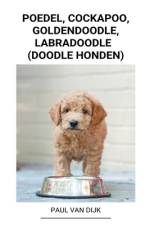 Poedel, Cockapoo, Goldendoodle, Labradoodle (Doodle Honden) af Paul van Dijk