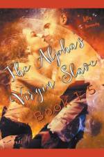 The Alpha's Virgin Slave Book 1-5 af Lillith Mykals Kennedy