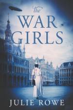 The War Girls af Julie Rowe