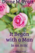 It Began with a Man in an Attic af Diane M. Pratt
