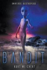 Universe Destroyers: Bandit af Kurt Weichert