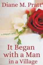 It Began with a Man in a Village af Diane M. Pratt