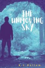 The Unmoving Sky af K L Hallam