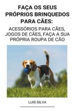 Faça os seus próprios brinquedos para cães af Luis Silva