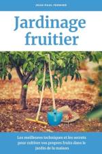 Jardinage fruitier af Jean Paul Fermier
