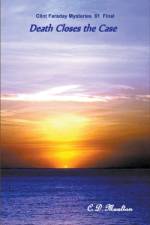 Death Closes the Case af C. D. Moulton