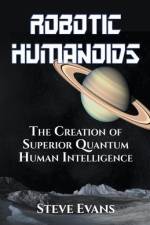 Robotic Humanoids. af Steve Earle