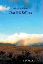 Time Will Kill You af C. D. Moulton