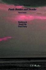 Pools Bottles and Deaths af C. D. Moulton