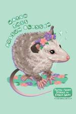 Watch This Possum Blossom af Ember Gray