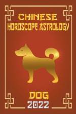 Dog Chinese Horoscope & Astrology 2022 af Shui Zhouyi Feng Shui