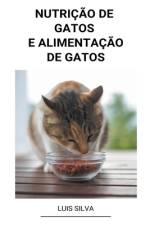 Nutrição de Gatos e Alimentação de Gatos af Luis Silva
