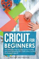 Cricut for Beginners af Rachel McGregor