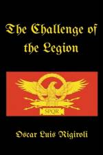 The Challenge of the Legion af Oscar Luis Rigiroli