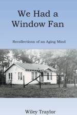 We Had a Window Fan af Wiley Traylor
