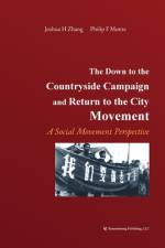 The Down to the Countryside Campaign and Return to the City Movement af Joshua Zhang