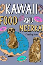 Kawaii Food and Meerkat Coloring Book af Paperland