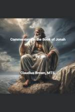 Commentary on the Book of Jonah af Claudius Brown