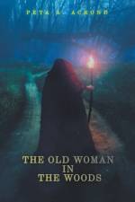 The Old Woman In The Woods af Peta A. Acrond